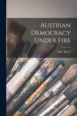 La democrazia austriaca sotto tiro - Austrian Democracy Under Fire