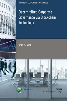 Governance aziendale decentralizzata attraverso la tecnologia Blockchain - Decentralized Corporate Governance via Blockchain Technology