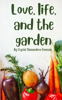 Amore, vita e giardino - Love, life, and the garden