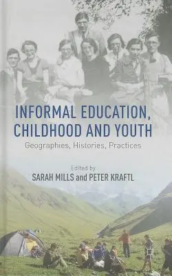 Educazione informale, infanzia e gioventù: Geografie, storie, pratiche - Informal Education, Childhood and Youth: Geographies, Histories, Practices