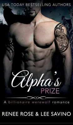 Il premio dell'Alfa: Un romanzo di lupi mannari - Alpha's Prize: A Werewolf Romance