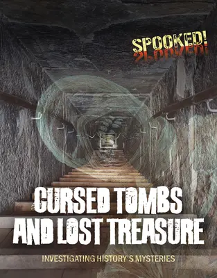 Tombe maledette e tesori perduti: i misteri della storia - Cursed Tombs and Lost Treasure: Investigating History's Mysteries