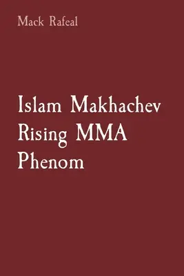 Islam Makhachev, fenomeno emergente delle MMA - Islam Makhachev Rising MMA Phenom