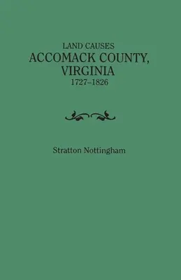 Cause fondiarie, Contea di Accomack, Virginia, 1727-1826 - Land Causes, Accomack County, Virginia, 1727-1826