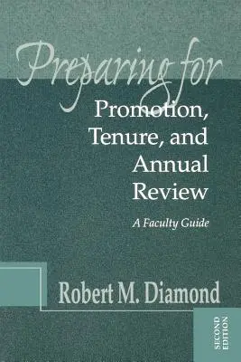 Prepararsi per la promozione, la nomina e la revisione annuale: Una guida per la facoltà - Preparing for Promotion, Tenure, and Annual Review: A Faculty Guide