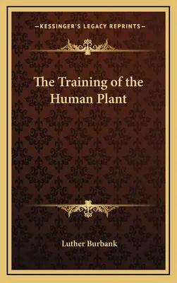 La formazione della pianta umana - The Training of the Human Plant