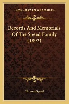 Registri e memorie della famiglia Speed (1892) - Records And Memorials Of The Speed Family (1892)