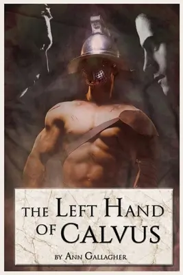 La mano sinistra di Calvus - The Left Hand of Calvus