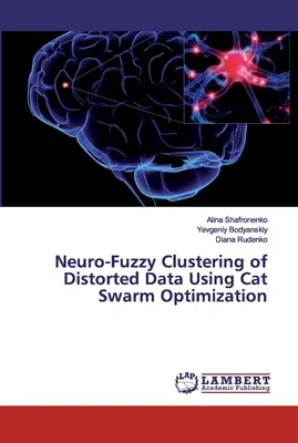 Clustering neuro-fuzzy di dati distorti con l'ottimizzazione dello sciame di gatti - Neuro-Fuzzy Clustering of Distorted Data Using Cat Swarm Optimization