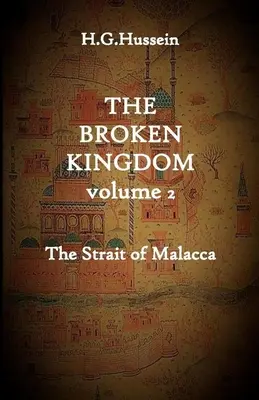 Il regno infranto Volume 2: Lo stretto di Malacca - The Broken Kingdom Volume 2: The Strait of Malacca
