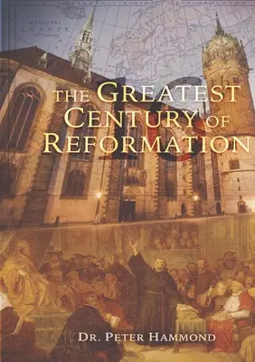 Il più grande secolo di riforme - The Greatest Century of Reformation