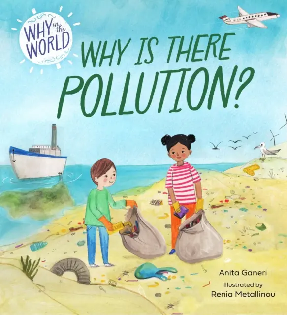 Perché nel mondo: Perché c'è l'inquinamento? - Why in the World: Why is there Pollution?
