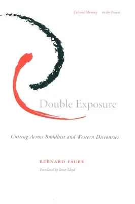 Doppia esposizione: Taglio attraverso i discorsi buddisti e occidentali - Double Exposure: Cutting Across Buddhist and Western Discourses