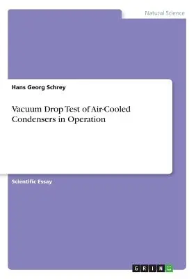 Test di caduta a vuoto dei condensatori raffreddati ad aria in funzione - Vacuum Drop Test of Air-Cooled Condensers in Operation