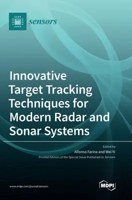 Tecniche innovative di tracciamento del bersaglio per i moderni sistemi radar e sonar - Innovative Target Tracking Techniques for Modern Radar and Sonar Systems