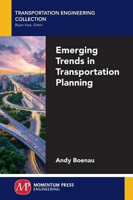 Tendenze emergenti nella pianificazione dei trasporti - Emerging Trends in Transportation Planning