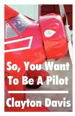 Vuoi diventare un pilota - So, You Want to Be a Pilot