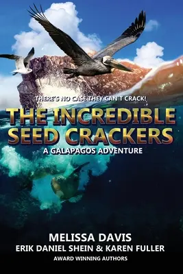 Gli incredibili semi di cracker: Un'avventura alle Galapagos - The Incredible Seed Crackers: A Galapagos Adventure