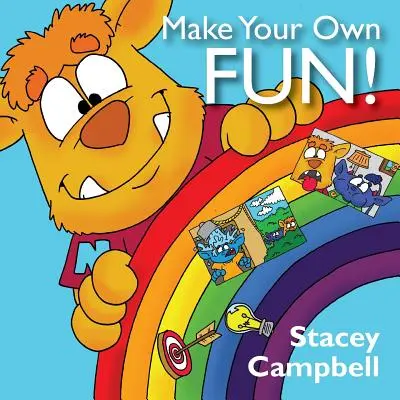 Crea il tuo divertimento! - Make Your Own Fun!