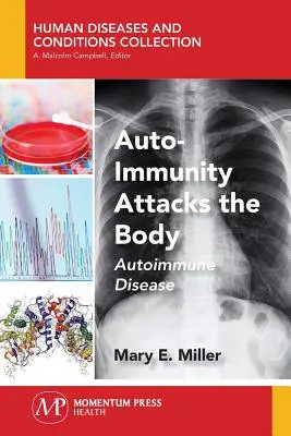 L'autoimmunità attacca il corpo: La malattia autoimmune - Auto-Immunity Attacks the Body: Autoimmune Disease