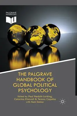 Il manuale Palgrave di psicologia politica globale - The Palgrave Handbook of Global Political Psychology