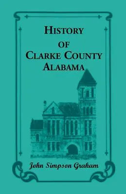 Storia della Contea di Clarke, Alabama - History of Clarke County, Alabama