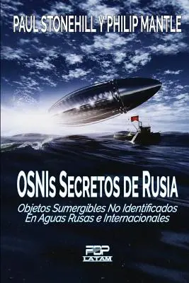 OSNI SECRETOS DE RUSIA: Objetos sumergibles no identificados en aguas rusas y internacionales - OSNIs SECRETOS DE RUSIA: Objetos sumergibles no identificados en aguas rusas e internacionales