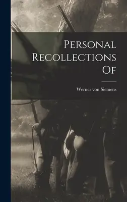 Ricordi personali di - Personal Recollections Of
