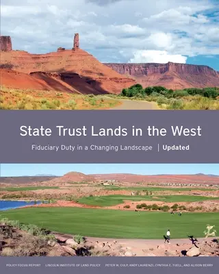 Terre fiduciarie dello Stato in Occidente: Il dovere fiduciario in un paesaggio che cambia - State Trust Lands in the West: Fiduciary Duty in a Changing Landscape