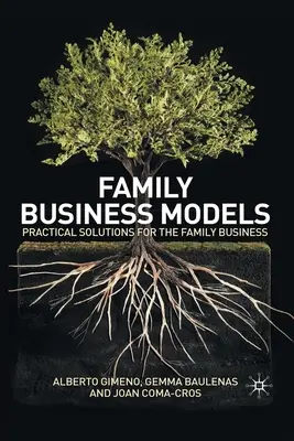 Modelli di impresa familiare: Soluzioni pratiche per l'impresa familiare - Family Business Models: Practical Solutions for the Family Business