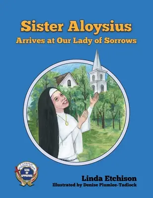 Suor Aloysius arriva a Nostra Signora dei Dolori - Sister Aloysius Arrives at Our Lady of Sorrows