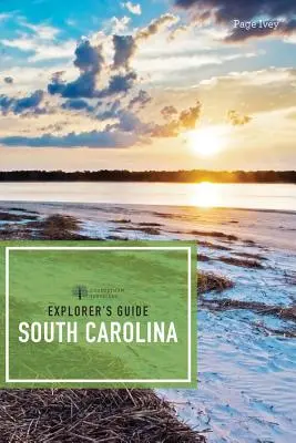 Guida dell'esploratore della Carolina del Sud - Explorer's Guide South Carolina