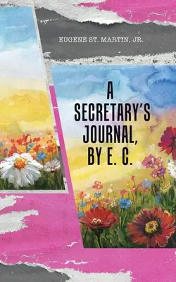 Diario di un segretario, di E. C. - A Secretary's Journal, by E. C.