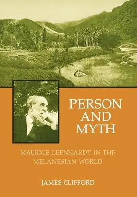 Persona e mito: Maurice Leenhardt nel mondo melanesiano - Person and Myth: Maurice Leenhardt in the Melanesian World