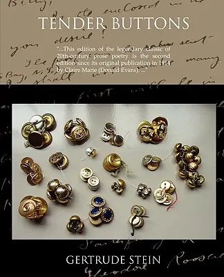 Teneri bottoni Oggetti--Cibo--Camere - Tender Buttons Objects--Food--Rooms
