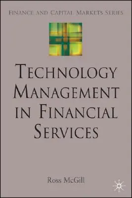 La gestione della tecnologia nei servizi finanziari - Technology Management in Financial Services