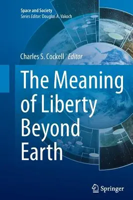 Il significato della libertà oltre la Terra - The Meaning of Liberty Beyond Earth