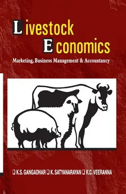 Economia del bestiame: Marketing, gestione aziendale e contabilità (come da programma Vci) - Livestock Economics: Marketing, Business Management and Accountancy (As Per Vci Syllabus)