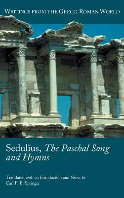 Sedulius, il canto pasquale e gli inni - Sedulius, the Paschal Song and Hymns