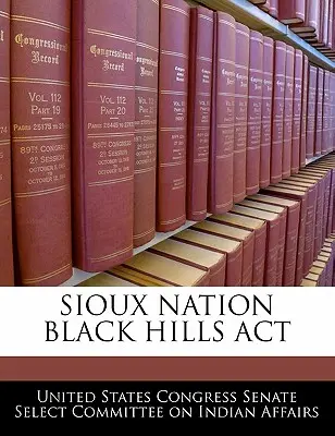 Nazione Sioux delle Colline Nere ACT - Sioux Nation Black Hills ACT