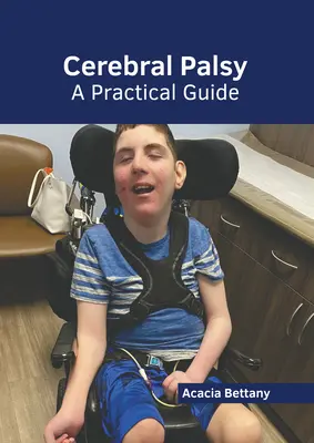 Paralisi cerebrale: Una guida pratica - Cerebral Palsy: A Practical Guide