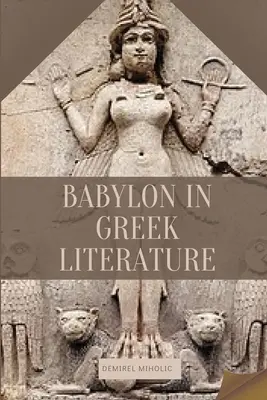 Babilonia nella letteratura greca - Babylon in Greek Literature