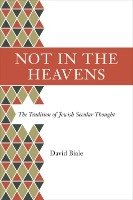 Non in cielo: La tradizione del pensiero laico ebraico - Not in the Heavens: The Tradition of Jewish Secular Thought
