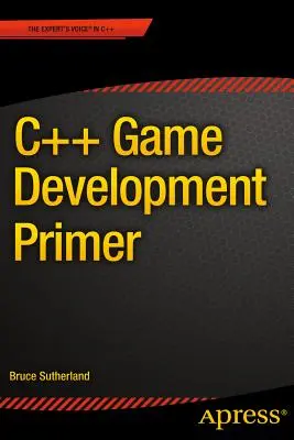 Primer per lo sviluppo di videogiochi in C++ - C++ Game Development Primer