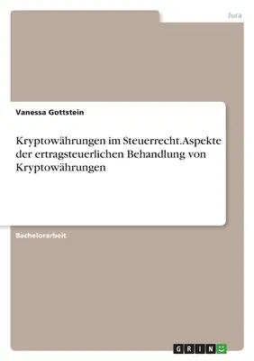 Kryptowhrungen im Steuerrecht. Aspetti della gestione delle Kryptowhrungen in ambito giuridico - Kryptowhrungen im Steuerrecht. Aspekte der ertragsteuerlichen Behandlung von Kryptowhrungen