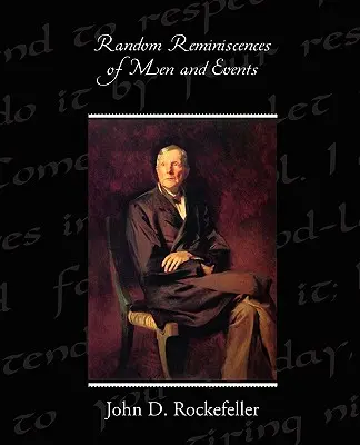 Ricordi casuali di uomini ed eventi - Random Reminiscences of Men and Events