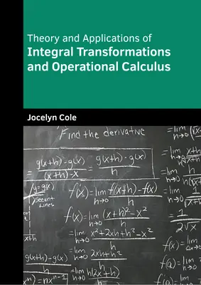 Teoria e applicazioni delle trasformazioni integrali e del calcolo operativo - Theory and Applications of Integral Transformations and Operational Calculus