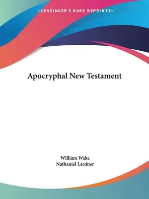 Nuovo Testamento apocrifo - Apocryphal New Testament