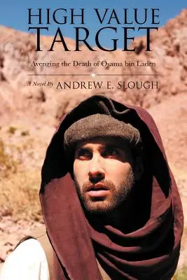 Un obiettivo di alto valore: Vendicare la morte di Osama Bin Laden (un romanzo) - High Value Target: Avenging the Death of Osama Bin Laden (a Novel)