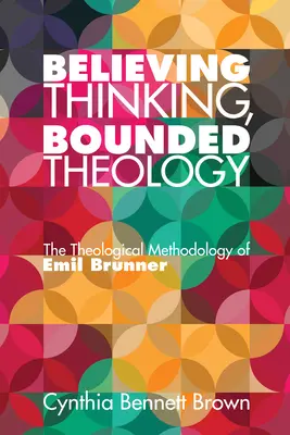 Pensiero credente, teologia limitata - Believing Thinking, Bounded Theology